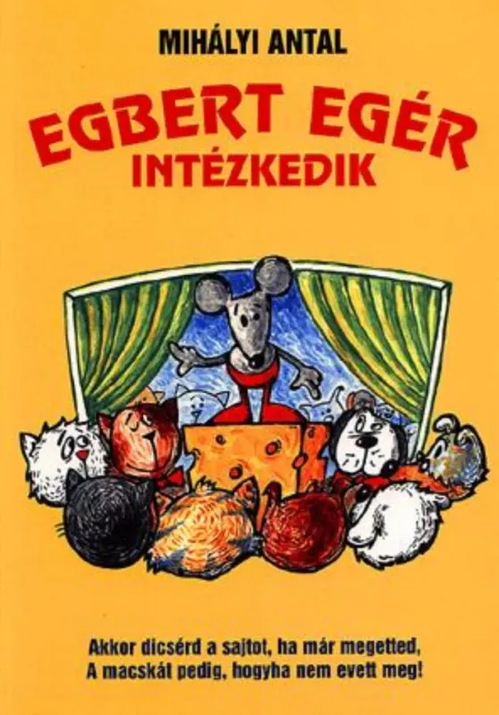 Akciós ár Egbert egér intézkedik - Mihályi Antal