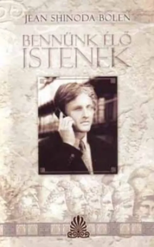 Bennünk élő istenek - Jean Shinoda Bolen Gyors kiszállítás