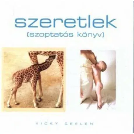 Szeretlek (szoptatós könyv) Gyors kiszállítás