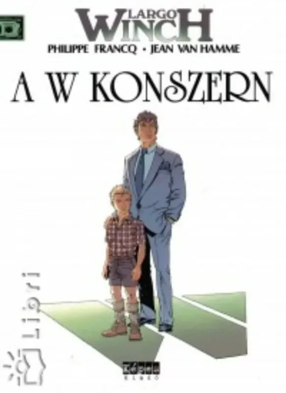 Exkluzív ajánlat Largo Winch 2.-A W konszern - Van Hamme, Jean-Francq, Philippe