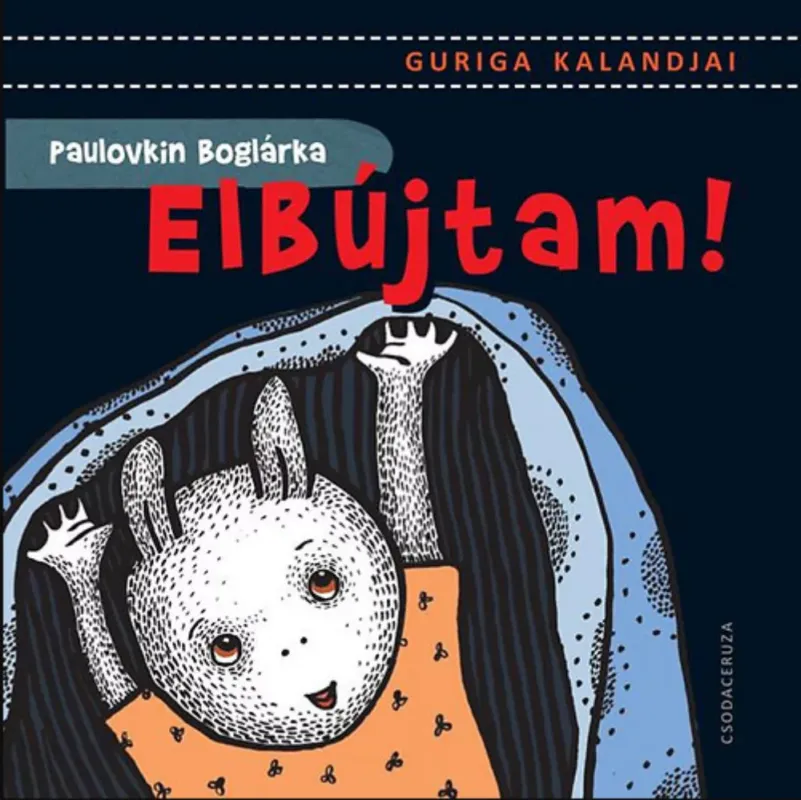 Végkiárusítás Elbújtam! - Guriga kalandjai - Paulovkin Boglárka