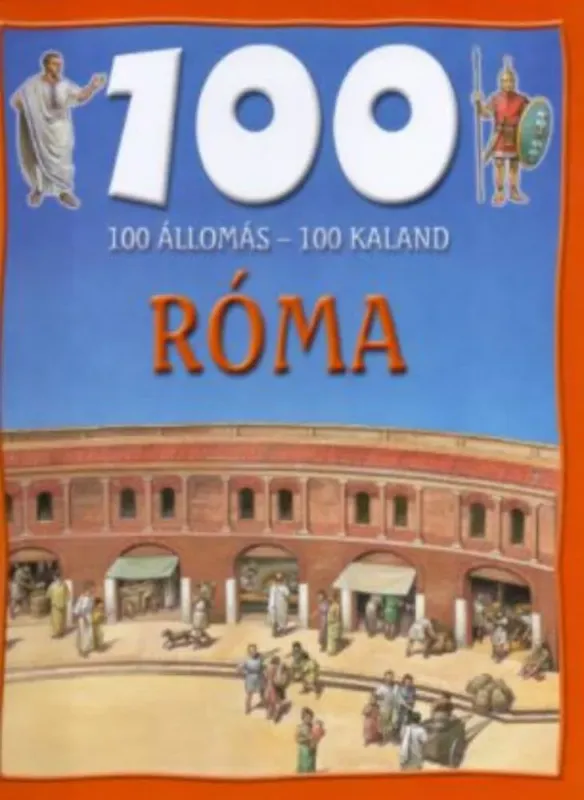 100 állomás - 100 kaland - Róma Azonnal elérhető