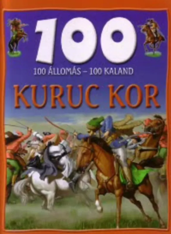 Kedvezmény 100 állomás - 100 kaland - Kuruc kor - Mattenheim Gréta