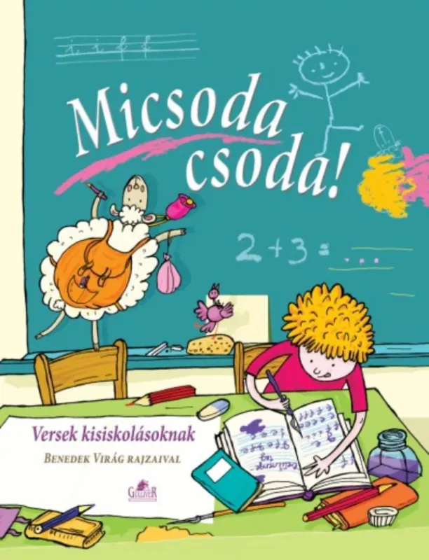 Micsoda csoda! - Versek kisiskolásoknak - Nagy Éva Gyors szállítás