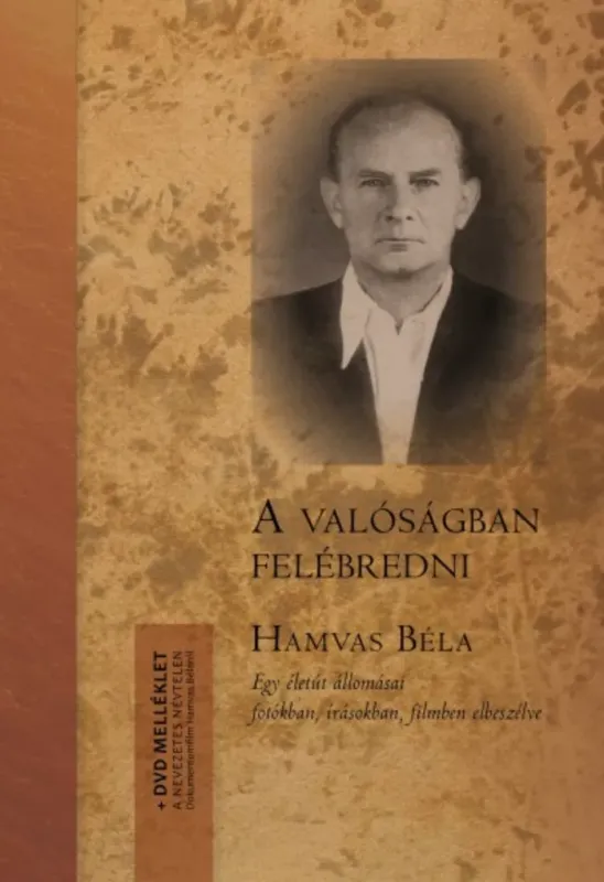 Alacsony ár A valóságban felébredni. - (DVD melléklettel) - Hamvas Béla