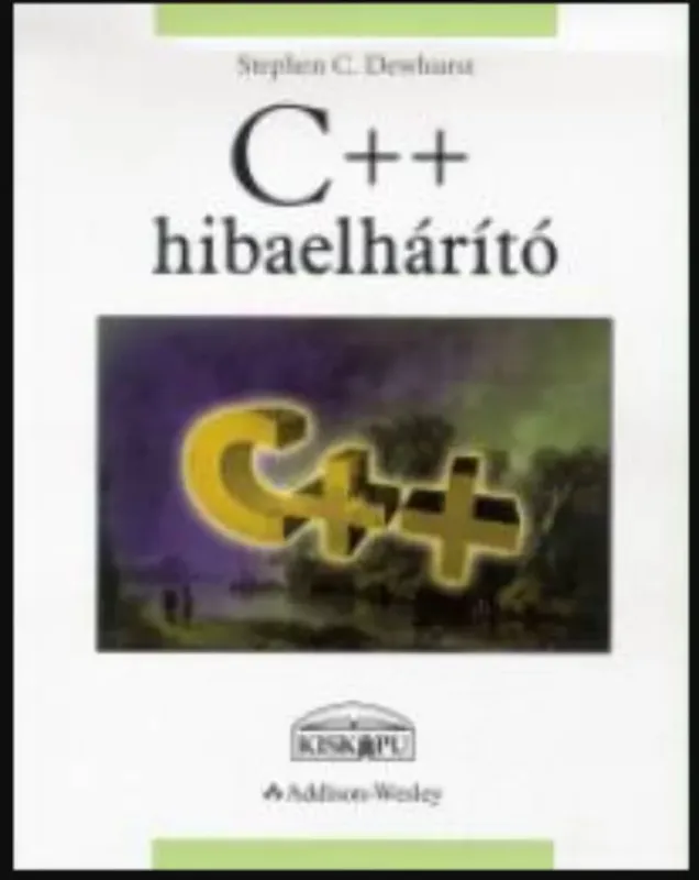 C++ hibaelhárító - Stephen C. Dewhurst Utolsó esély