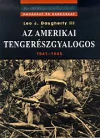 Árengedmény Az amerikai tengerészgyalogos 1941-1945 - Leo J. Daugherty