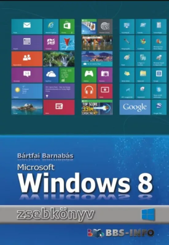 Windows 8 zsebkönyv - Bártfai Barnabás Azonnali szállítás