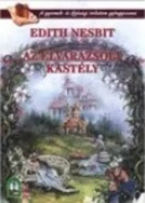 Az elvarázsolt kastély - Edith Nesbit Biztonságos fizetés