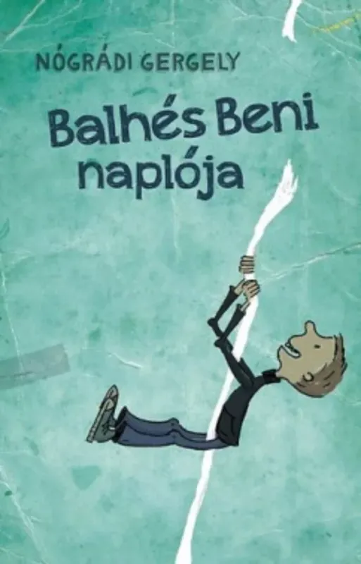 Rendeld meg most Balhés Beni naplója - Nógrádi Gergely