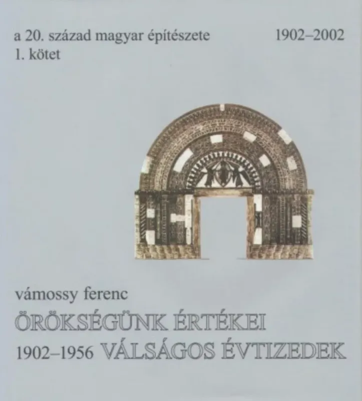 Azonnal elérhető A 20. század magyar építészete 1. - Vámossy Ferenc