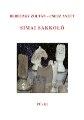 Simai sakkoló - Bereczky Zoltán és Cseuz Anett Exkluzív ajánlat