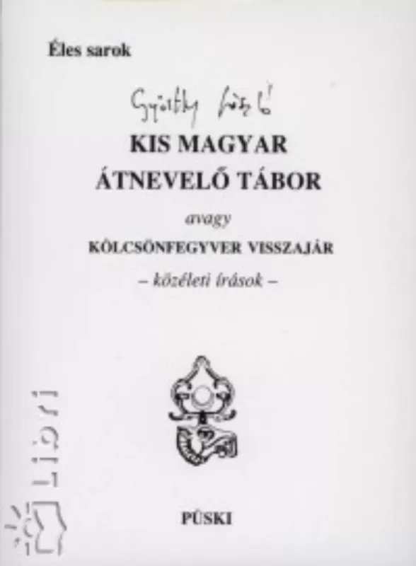 Kis magyar átnevelő tábor Biztonságos fizetés