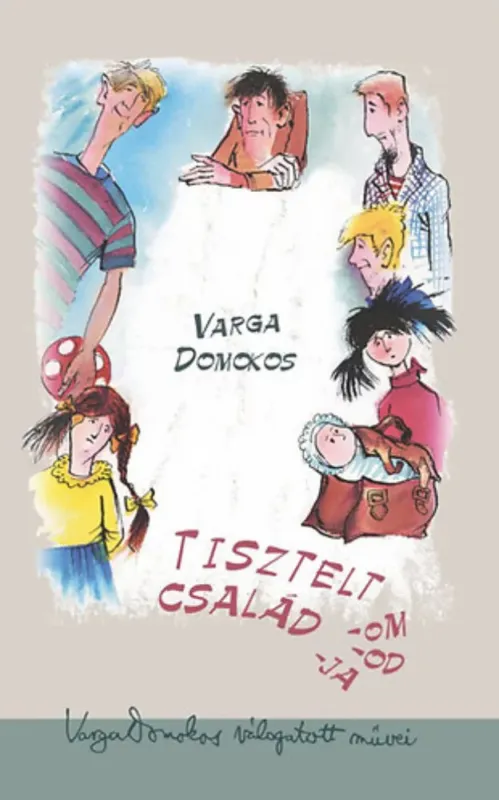Tisztelt családom -od -ja - Varga Domokos Különleges ajánlat
