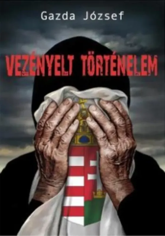 Vezényelt történelem - Gazda József Rendeld meg most