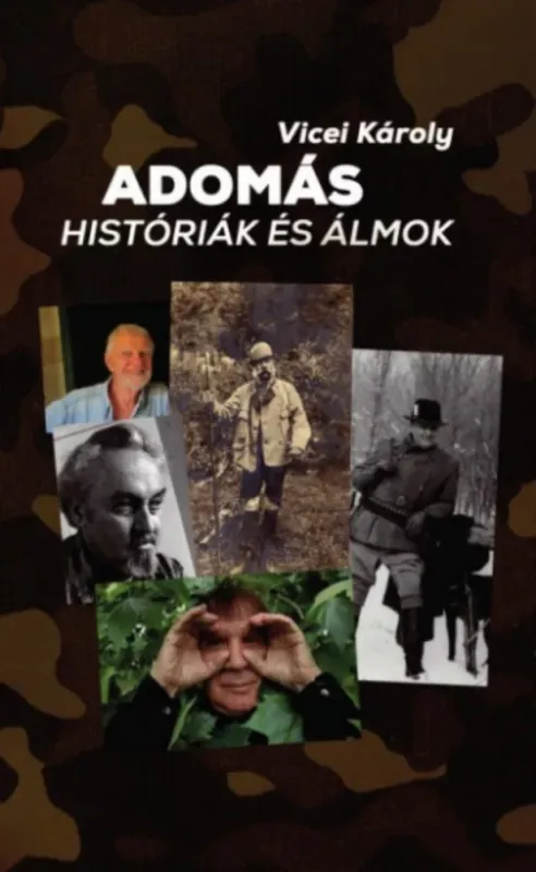 Rendeld meg most Adomás históriák és álmok - Vicei Károly