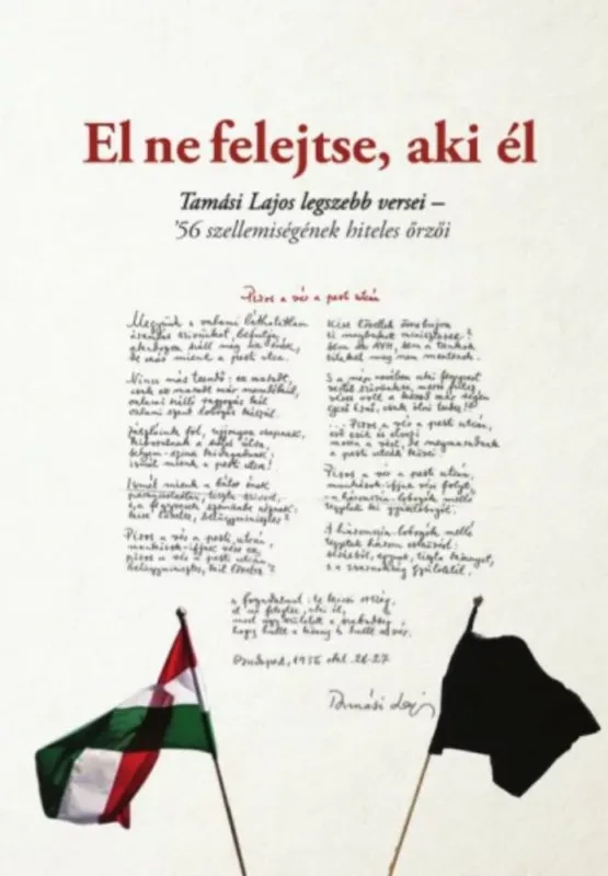 Szezonális akció El ne felejtse, aki él - Tamási Lajos legszebb versei