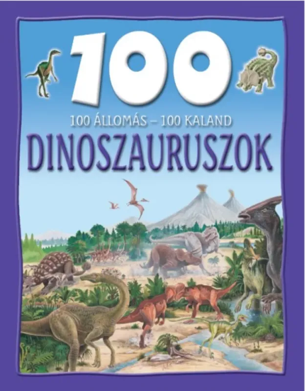 100 állomás-100 kaland dinoszauruszok Azonnali szállítás