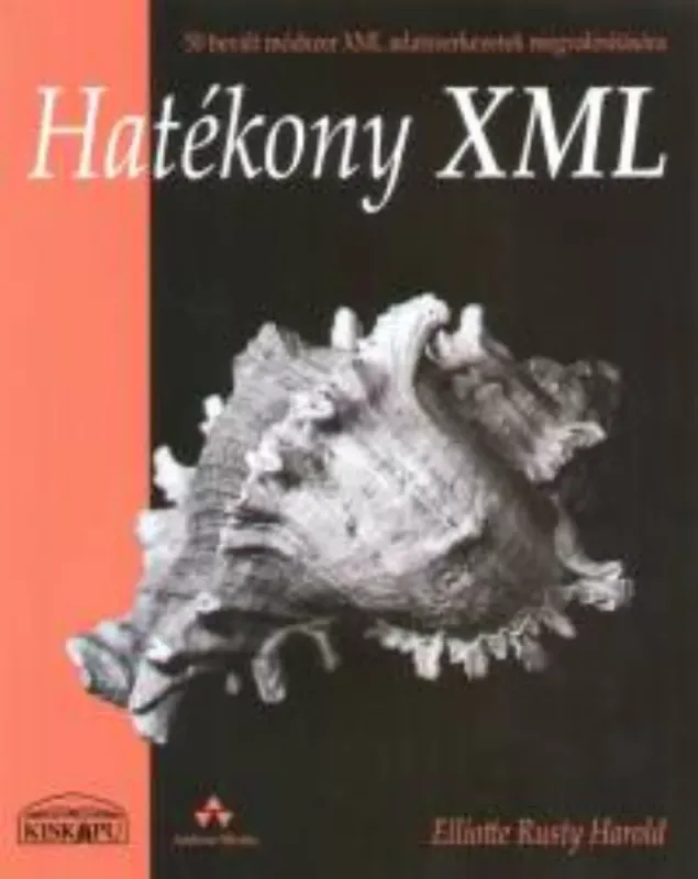 Hatékony XML - Eliotte Rusty Harold Végkiárusítás