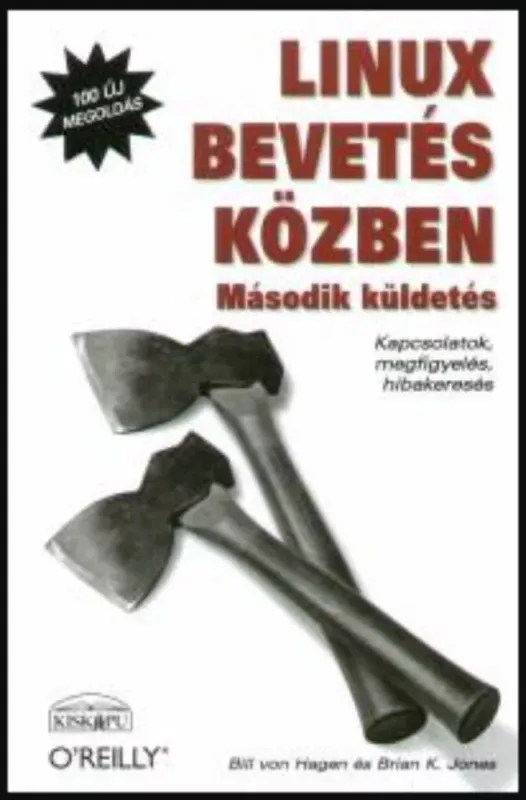 Linux bevetés közben - Brian K. Jones - Bill Von Hagen Bestseller