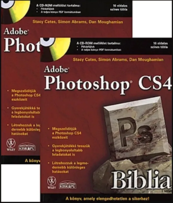 Adobe Photoshop CS4 Biblia 1-2. + CD - Simon Abrams - Stacy Cates - Dan Moughamian Gyors szállítás
