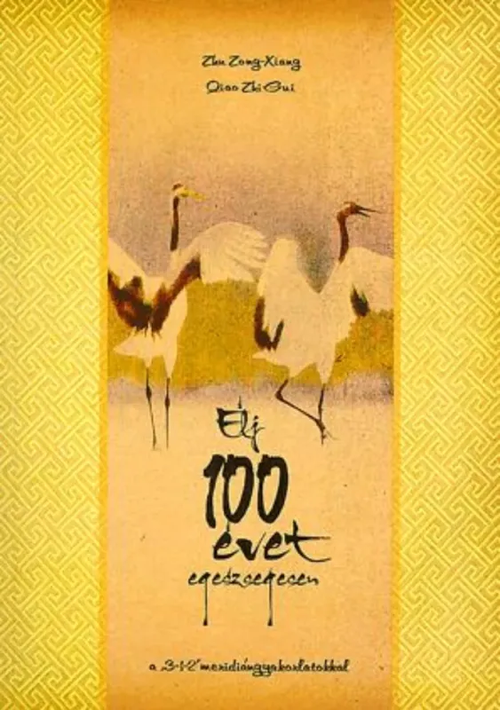 Élj 100 évet egészségesen - Dr. Zhi-Gui Qiao - Dr. Zong-Xiang Zhu Expressz szállítás