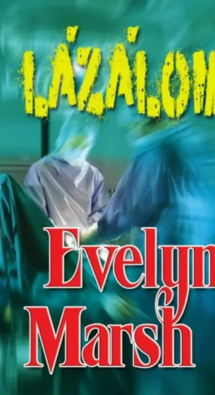 Rendeld meg most Lázálom - Evelyn Marsh