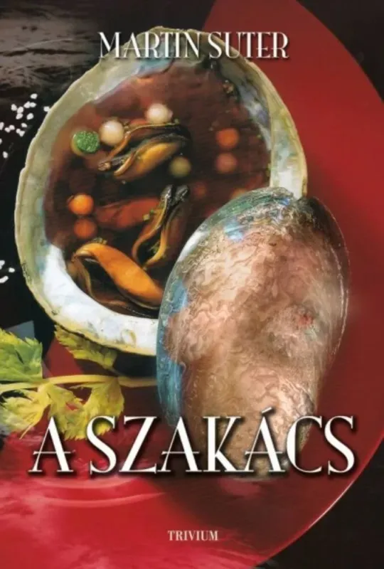 A szakács - Love Food, avagy a felső tízezer titkai - Martin Suter Olcsó