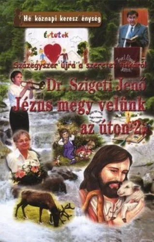 Jézus megy velünk az úton 2. - Szigeti Jenő Vásárlói kedvenc