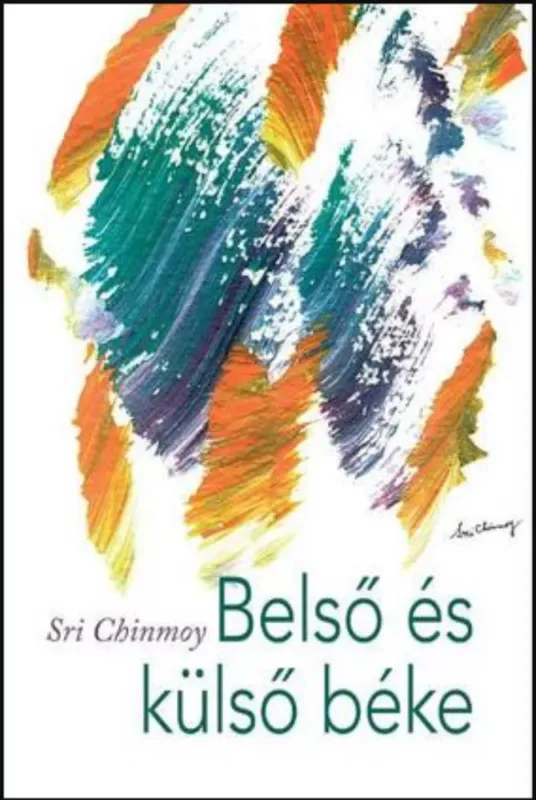 Kedvezmény Belső és külső béke - Sri Chinmoy