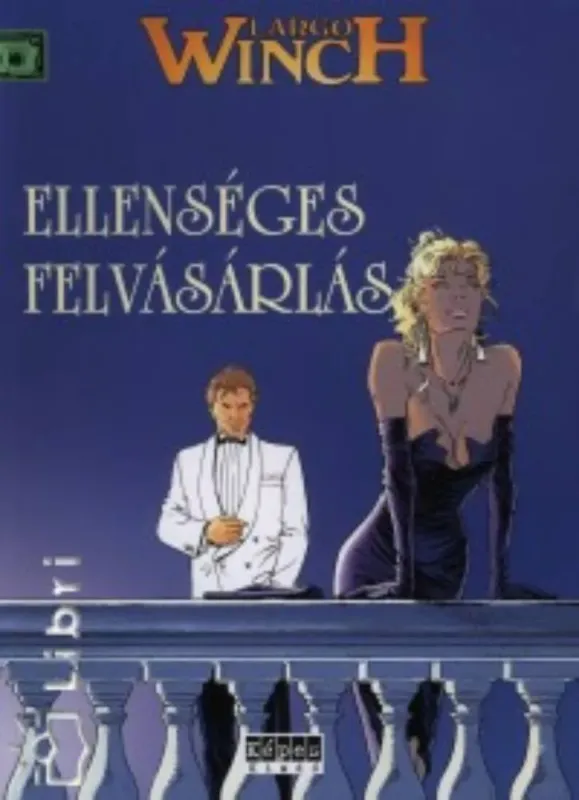 Largo Winch - Ellenséges felvásárlás - Jean Van Hamme Vedd meg online