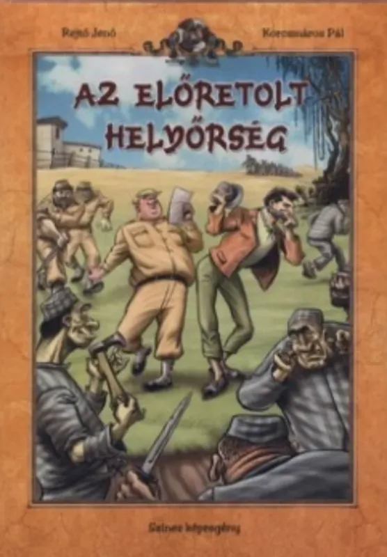 Az előretolt helyőrség - Színes képregény - Rejtő Jenő - Korcsmáros Pál Szuper ajánlat