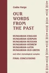 Our words from the past - Varga Csaba Különleges ajánlat