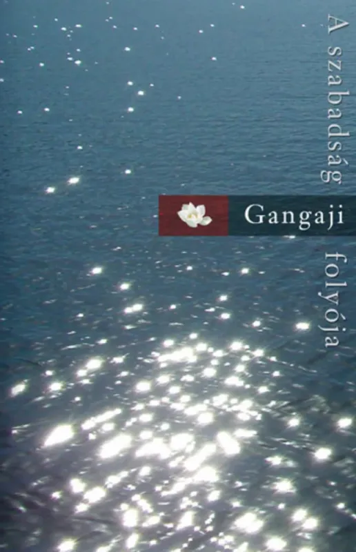 A szabadság folyója - Gangaji Kedvezmény