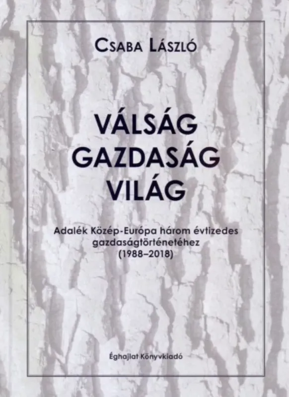 Végkiárusítás Válság-gazdaság-világ - Csaba László