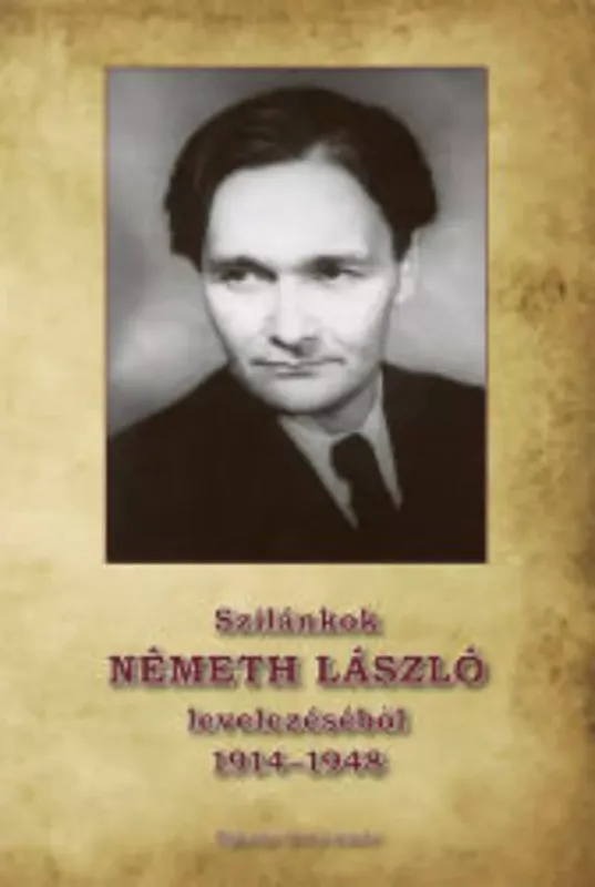 Kedvezmény Szilánkok Németh László levelezéséből 1914-1948