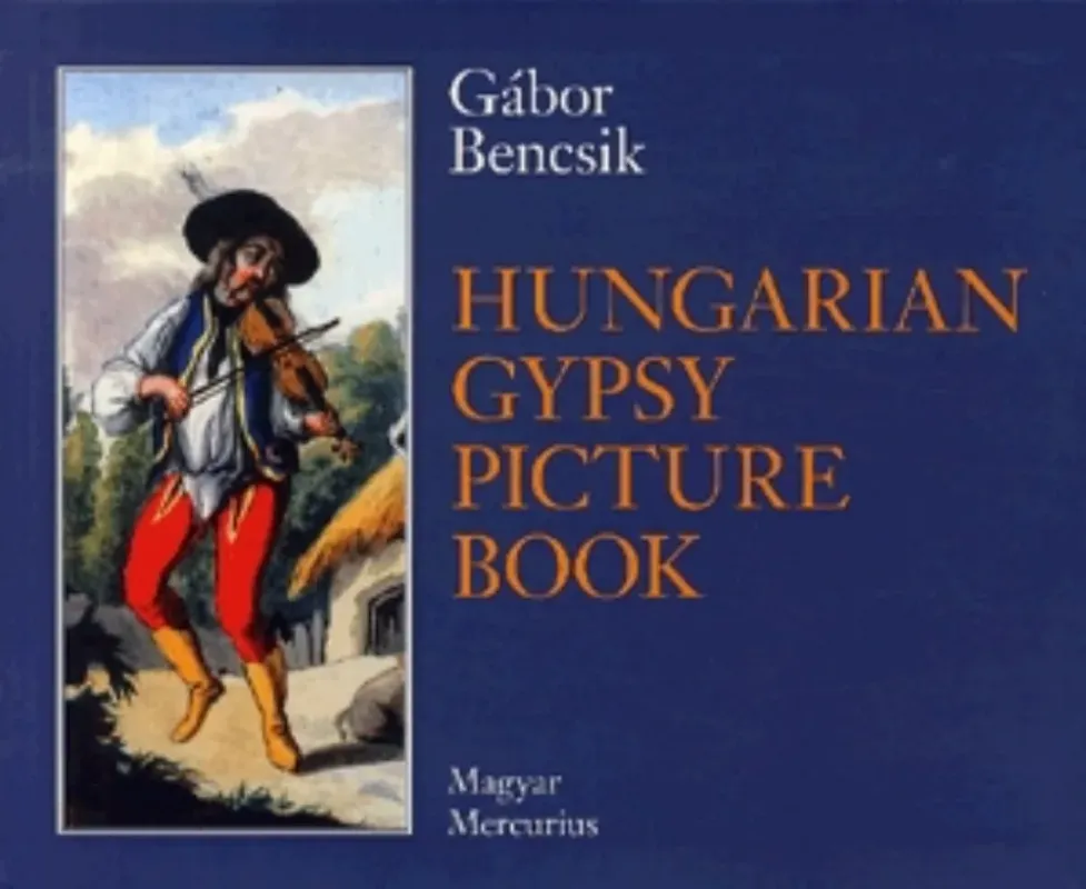 Akció Hungarian Gypsy Picture Book - Bencsik Gábor