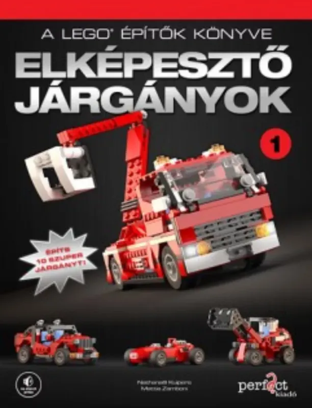 A LEGO építők könyve 1. - Elképesztő járgányok - Építs 10 szuper járgányt! Legnépszerűbb