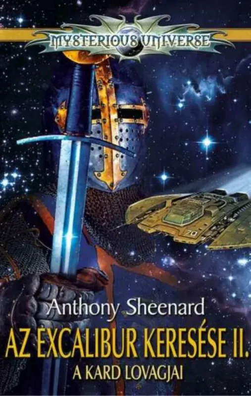 Rendeld meg most Az Excalibur keresése 2. - A kard lovagjai - Anthony Sheenard
