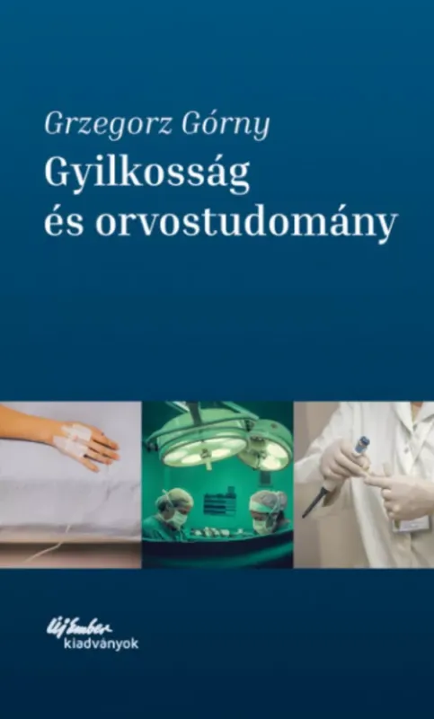 Csak ma Gyilkosság és orvostudomány - Grzegorz Górny