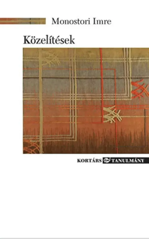 Közelítések - Monostori Imre Bestseller