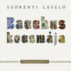 Árcsökkenés Bacchus kocsmája - borozgató magyarok I. - Szörényi László