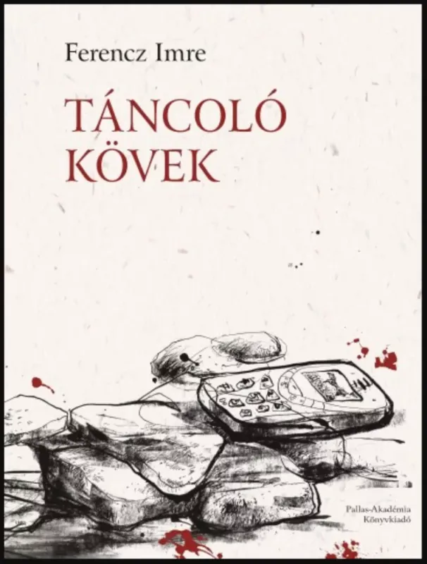 Szezonális akció Táncoló kövek - Ferencz Imre