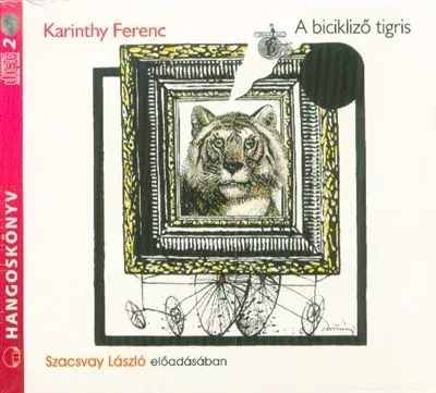 Bestseller A bicikliző tigris (hangoskönyv) - Karinthy Ferenc