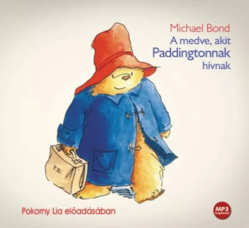 A medve, akit Paddingtonnak hívnak - Michael Bond (Hangoskönyv Pokorny Lia előadásában) Akciós ár