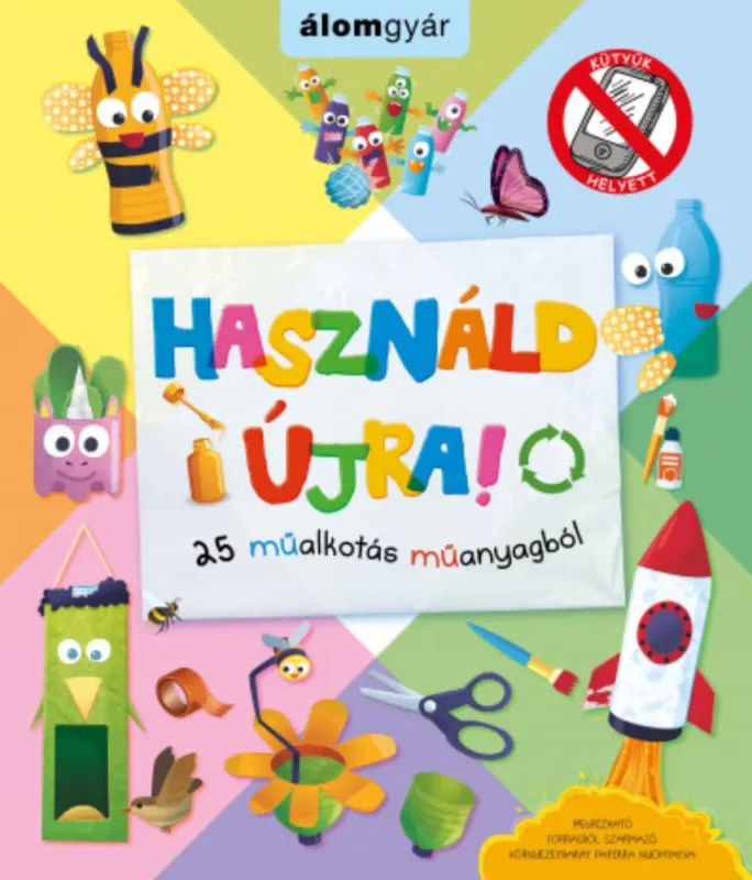 Használd újra! 25 műalkotás műanyagból - Sophie Bebb Olcsó