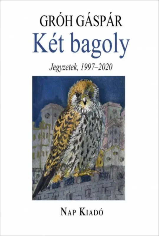 Alacsony ár Két bagoly - Jegyzetek, 1997-2020 - Gróh Gáspár