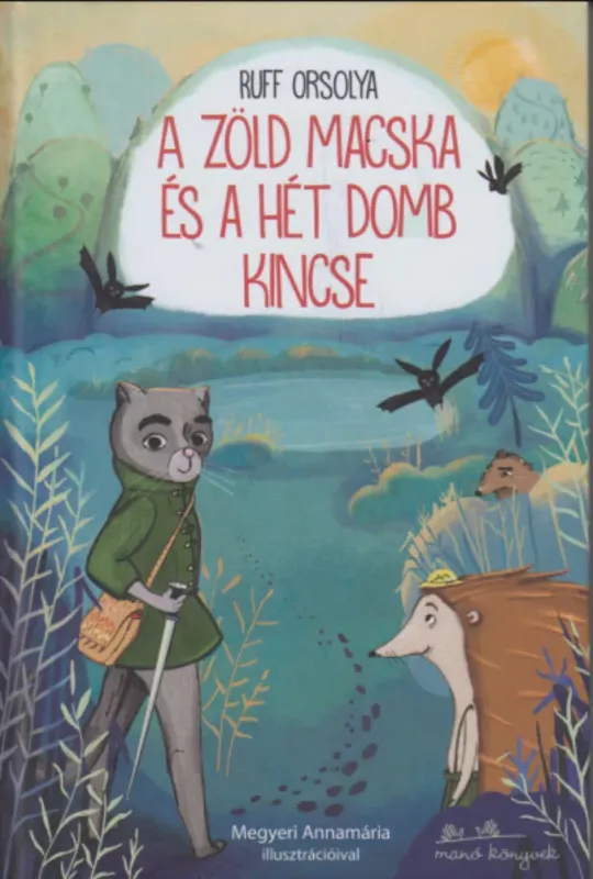 A zöld macska és a hét domb kincse - Ruff Orsolya Vedd meg most