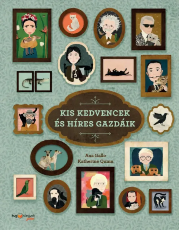 Akciós ár Kis kedvencek és híres gazdáik - Ana Gallo - Katherine Quinn