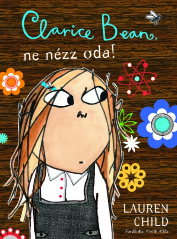 Clarice Bean, ne nézz oda! - Lauren Child Expressz kézbesítés